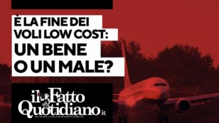 Copertina di È la fine dei voli low cost: un bene o un male? La diretta con Peter Gomez