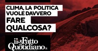 Copertina di Riscaldamento climatico, la politica vuole davvero fare qualcosa? La diretta con Peter Gomez