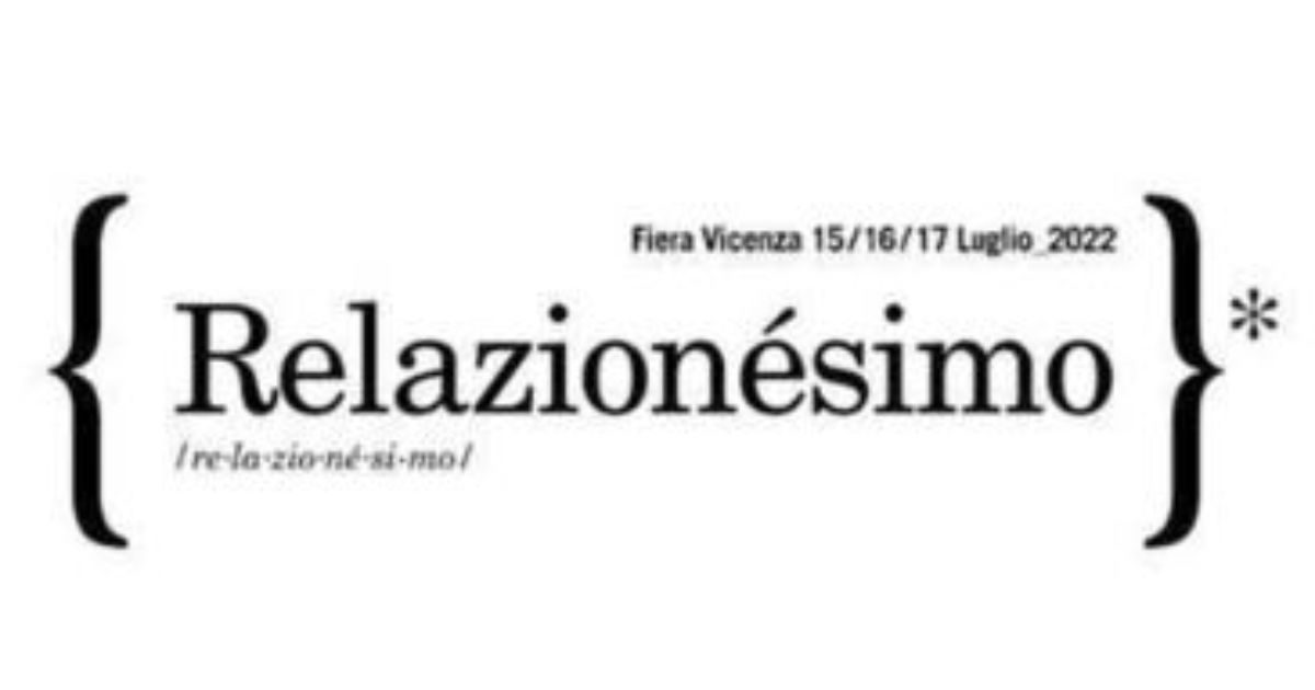 Relazionésimo 2030, a Vicenza la prima rassegna nazionale dedicata alle relazioni. Ecco come si svolgerà