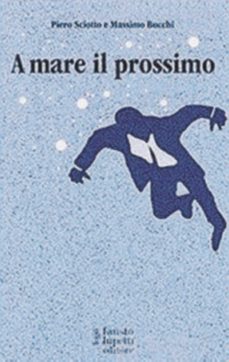 Copertina di “A Mare il prossimo”: il gioco  feroce tra  retorica e realtà