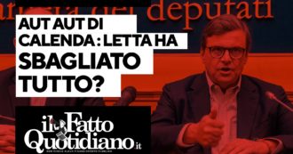 Copertina di Aut aut di Calenda al Pd: Letta ha sbagliato tutto? Segui la diretta con Peter Gomez