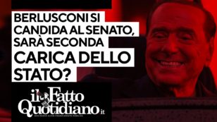 Copertina di Berlusconi si candida al Senato, sarà la seconda carica dello Stato? La diretta con Peter Gomez