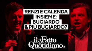 Copertina di Renzi e Calenda insieme, bugiardo & più bugiardo? Segui la diretta con Peter Gomez