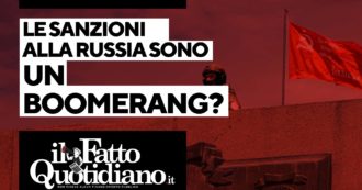 Copertina di Le sanzioni alla Russia sono un boomerang? Segui la diretta con Peter Gomez