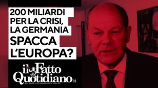 Copertina di 200 miliardi per la crisi, la Germania fa da sola: sta spaccando l’Europa? La diretta con Peter Gomez