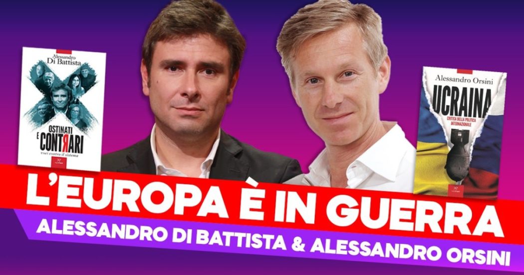 “L’Europa è in guerra”. Alessandro Di Battista e Alessandro Orsini dialogano in diretta del ruolo di Usa e Ue nel conflitto in Ucraina