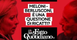 Copertina di Meloni-Berlusconi: è una questione di ricatti? Segui la diretta con Peter Gomez