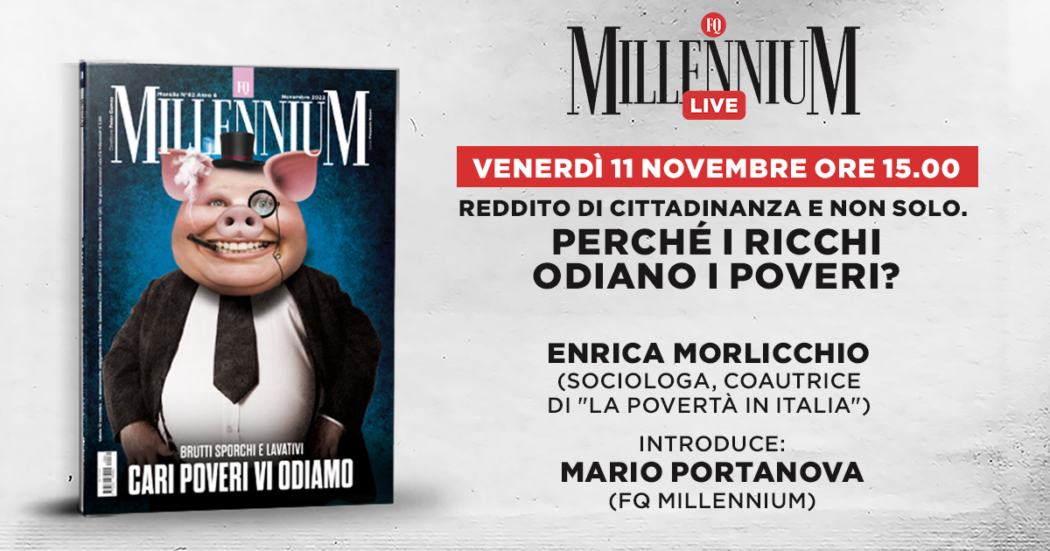 Reddito di cittadinanza e non solo. Perché i ricchi odiano i poveri? Segui la diretta di Millennium Live con Enrica Morlicchio