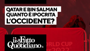 Copertina di Qatar e Bin Salman, quanto è ipocrita l’Occidente? Segui la diretta con Peter Gomez
