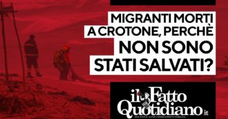 Copertina di Migranti annegati a Crotone, perché non sono stati salvati? Segui la diretta con Peter Gomez