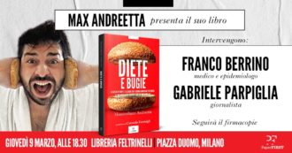 Copertina di Diete e bugie, oggi alle 18.30 Massimiliano Andreetta e Franco Berrino discutono di alimentazione alla Libreria Feltrinelli Duomo di Milano