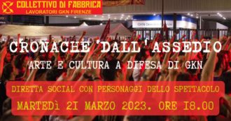 Copertina di Ex Gkn, martedì 21 marzo alle 18 la maratona culturale a sostegno del Collettivo di Fabbrica. Segui la diretta