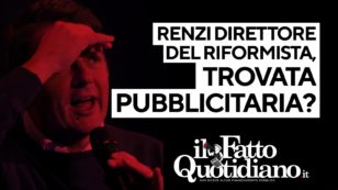 Copertina di Renzi direttore del Riformista, solo una trovata pubblicitaria? Segui la diretta con Peter Gomez