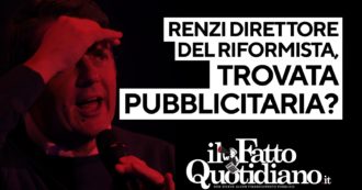 Copertina di Renzi direttore del Riformista, solo una trovata pubblicitaria? Segui la diretta con Peter Gomez