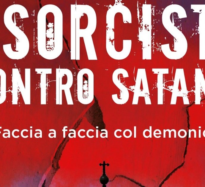 “Sono un prete esorcista, vi dico che Satana ha paura di papa Francesco. Ecco le sue parole”: i diari del sacerdote nel nuovo libro di Fabio Marchese Ragona – L’estratto