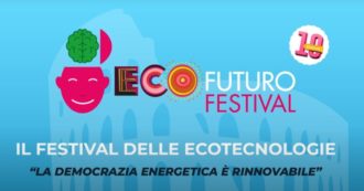 Copertina di L’Ecofuturo festival compie 10 anni: a Roma 4 giorni di confronti sulla sostenibilità. E un premio anche per ilfattoquotidiano.it