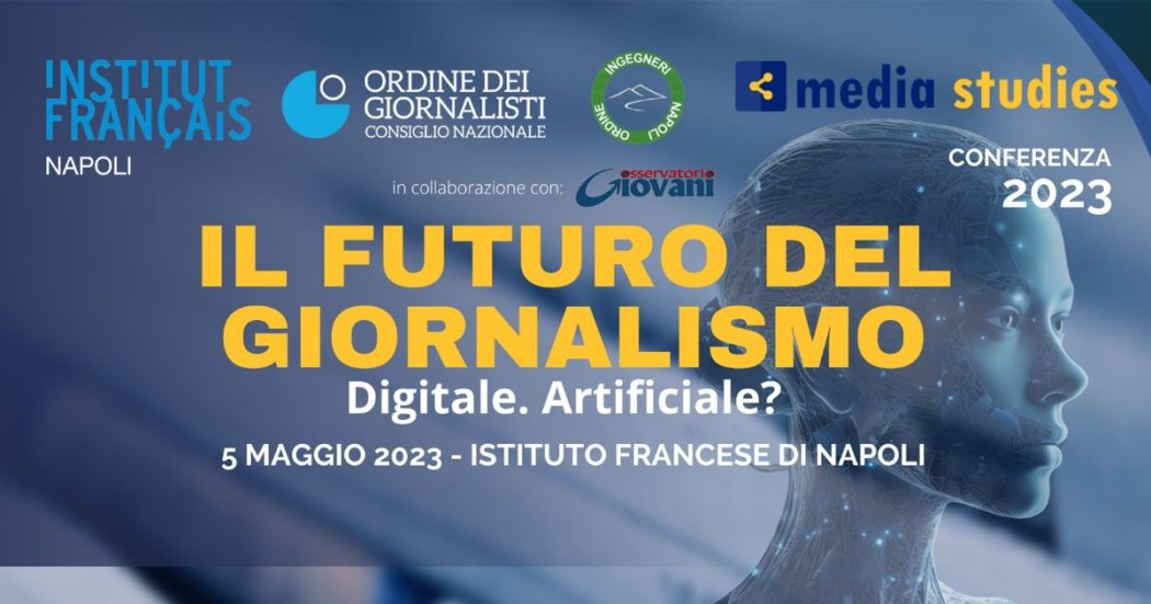 Il futuro del giornalismo. Digitale. Artificiale? Il 5 maggio a Napoli una conferenza nazionale con Carlo Bartoli, Guido Scorza e Peter Gomez