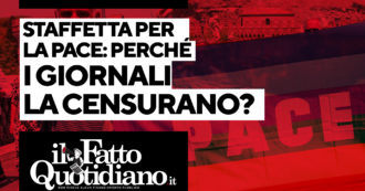 Copertina di Staffetta per la pace scomparsa dai giornali, perché la censurano? Segui la diretta con Peter Gomez e Maddalena Oliva