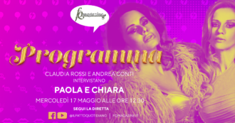 Copertina di Paola e Chiara raccontano “Per sempre” in diretta mercoledì 17 maggio alle 12.30 con Claudia Rossi e Andrea Conti