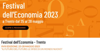 Copertina di Al festival dell’Economia di Trento sfilano ministri e manager: una costosa operazione di marketing