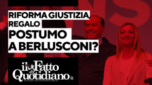 Copertina di Riforma della giustizia, regalo postumo a Berlusconi? Segui la diretta con Peter Gomez