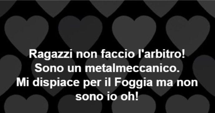 I tifosi del Foggia insultano l’arbitro sui social, la replica: “Io sono un metalmeccanico”