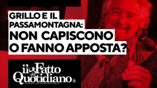 Copertina di Grillo e il passamontagna: non capiscono le battute o fanno apposta? Segui la diretta con Peter Gomez