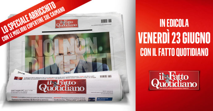 Noi non dimentichiamo – Oggi 23 giugno in edicola lo speciale del Fatto, arricchito da otto pagine con le migliori copertine su Berlusconi