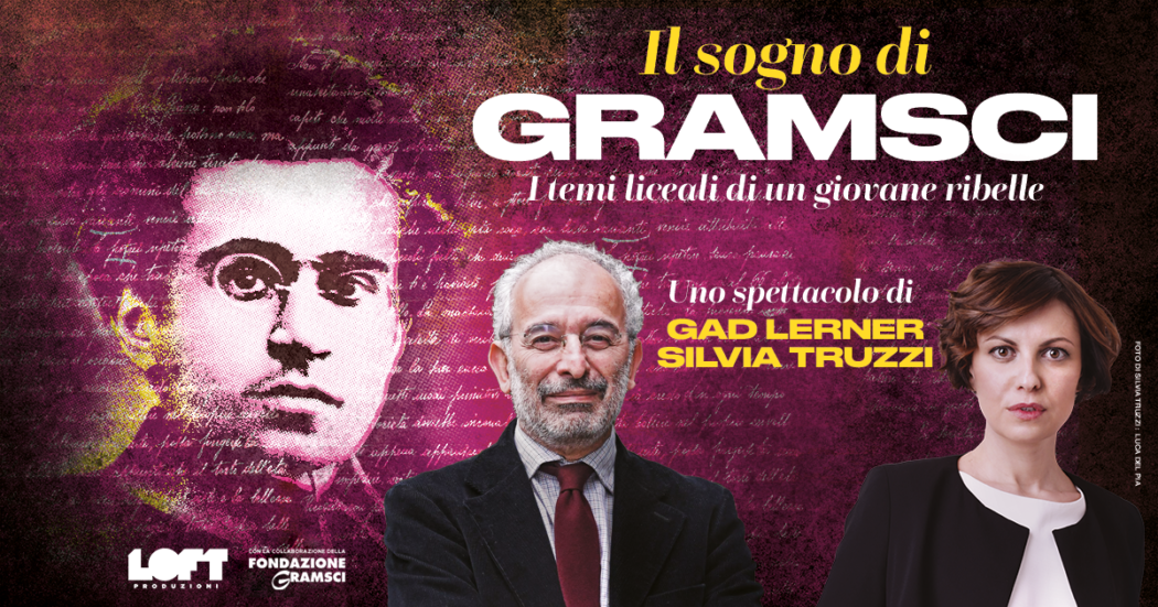 Gad Lerner e Silvia Truzzi portano a teatro ‘Il sogno di Gramsci. I temi liceali di un giovane ribelle’. Il trailer e le nuove date