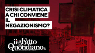 Copertina di Cambiamento climatico, a chi conviene il negazionismo? Segui la diretta con Peter Gomez
