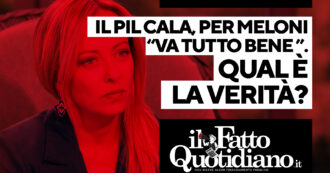 Copertina di Il Pil cala ma per Meloni “le cose stanno andando bene”, qual è la verità? Segui la diretta con Peter Gomez