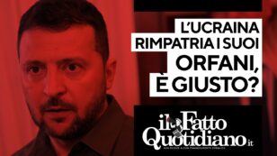 Copertina di Il governo ucraino rimpatria i suoi orfani, è giusto? Segui la diretta con Peter Gomez e Antonio Massari