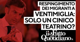Copertina di Respingimento migranti a Ventimiglia, solo un “cinico teatrino”? Segui la diretta con Peter Gomez e Pietro Barabino
