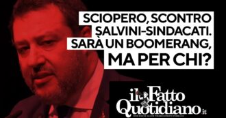 Copertina di Sciopero, scontro Salvini-sindacati. Sarà un boomerang, ma per chi?