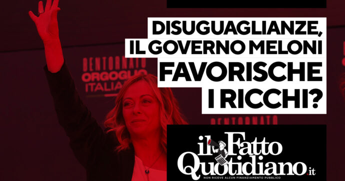 Copertina di Disuguaglianze, il governo Meloni favorisce i ricchi? Segui la diretta con Peter Gomez e Chiara Brusini