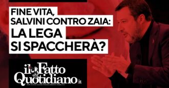 Copertina di Fine vita, Salvini contro Zaia: la Lega si spaccherà? Segui la diretta con Peter Gomez