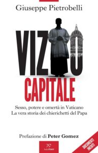 Così lo scandalo dei “chierichetti del Papa” è arrivato ai piani alti della Santa Sede. L’estratto del libro inchiesta”Vizio Capitale”