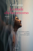 Copertina di “Le strade che ho percorso”, una storia d’amore Lgbt nei rioni di Gomorra. Quale sarà il prezzo da pagare? – L’ESTRATTO IN ANTEPRIMA