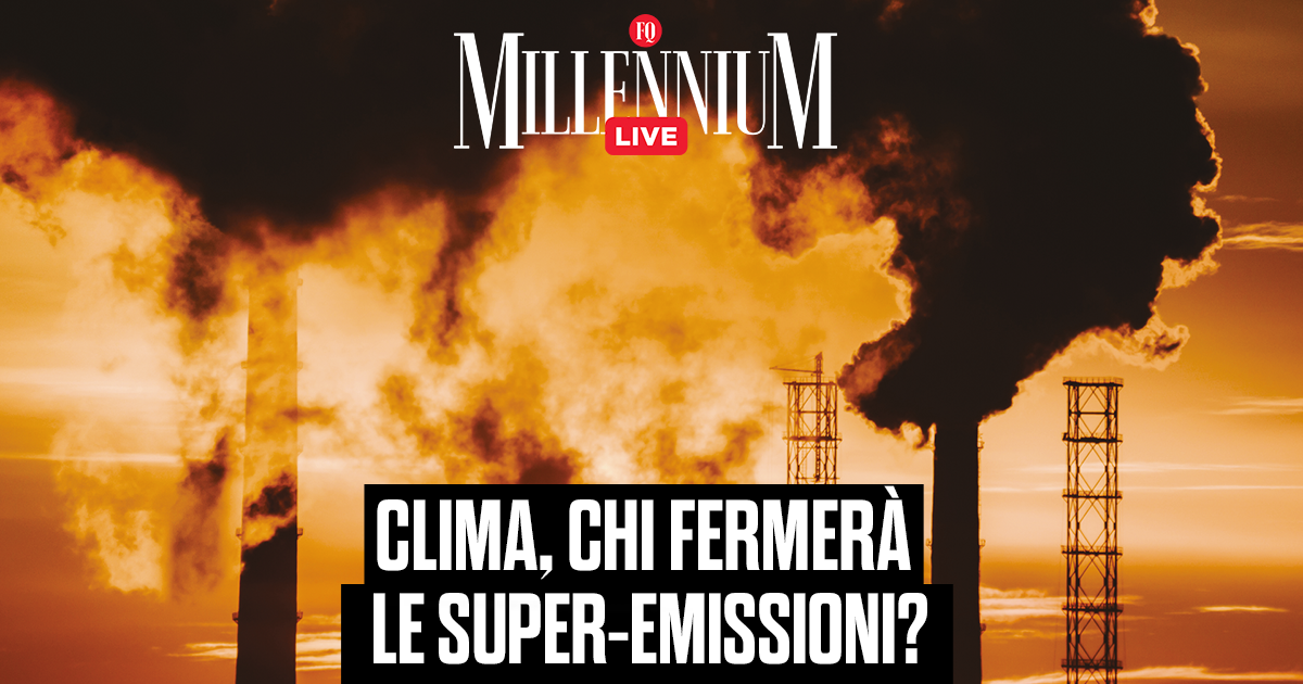 Clima, chi fermerà le super emissioni? Segui la diretta di Millennium Live con Davide Cancarini e Mario Portanova