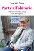 Copertina di Party all’obitorio, arriva in libreria il “libro che vincerà lo Strega o qualche altro liquore”