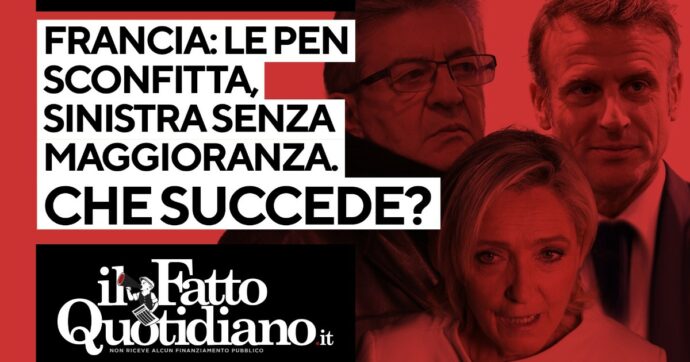 Copertina di Francia, Le Pen sconfitta. Sinistra prima ma senza la maggioranza. Che succede ora? Segui la diretta