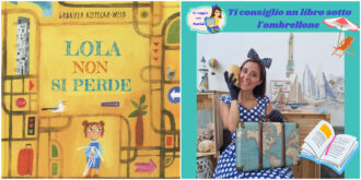 Copertina di Libri per bambini da leggere sotto l’ombrellone: un viaggio insieme a Lola per affrontare al meglio le nostre vacanze