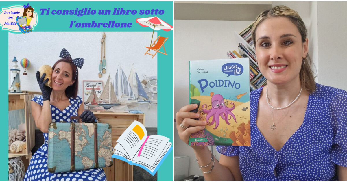 Libri per bambini da leggere sotto l’ombrellone: un viaggio insieme alla scrittrice Chiara Sorrentino e al suo “Poldino”