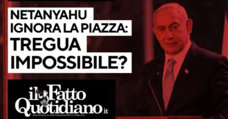 Copertina di Netanyahu ignora la piazza, la tregua è diventata impossibile? La diretta con Peter Gomez