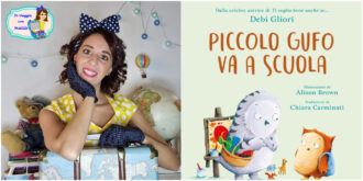 Copertina di Libri per bambini da leggere a settembre, un viaggio insieme a Piccolo Gufo alla scoperta del primo giorno di scuola