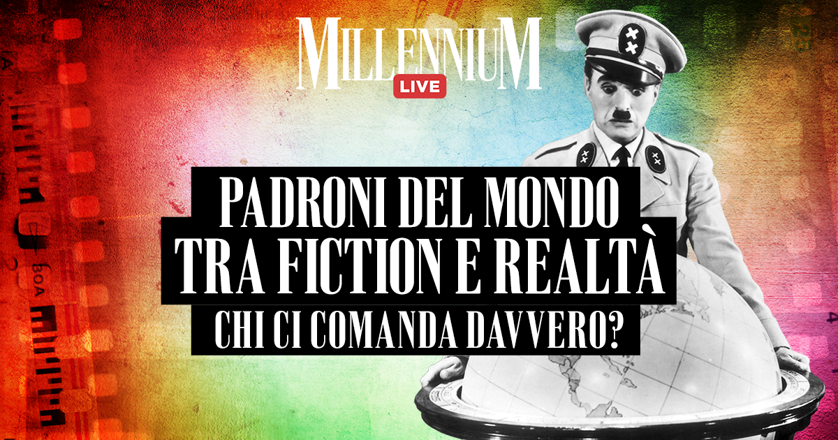 “Padroni del mondo tra fiction e realtà. Chi ci comanda davvero?” La diretta di Millennium Live