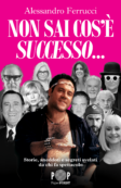 Copertina di Da Nanni Moretti che urla al cinema “mostrateci un po’ di ca**o!” a Donato Carrisi scambiato per il figlio di Al Bano: “Non sai cos’è successo…”, il nuovo libro di Alessandro Ferrucci