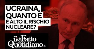 Copertina di Ucraina, quanto è davvero alto il rischio nucleare? Segui la diretta con Peter Gomez