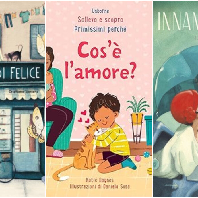 San Valentino, cos’è l’amore? Cosa vuol dire innamorarsi? Perché batte forte il cuore? 5 libri per rispondere alle domande dei bimbi