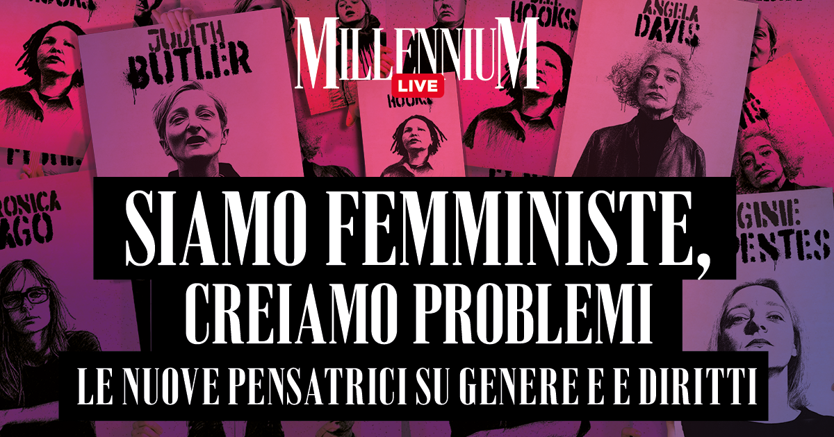 Siamo femministe, creiamo problemi: le nuove pensatrici su genere e e diritti. Segui la diretta di Millennium Live